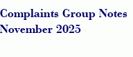 Complaints Group Notes November 2025